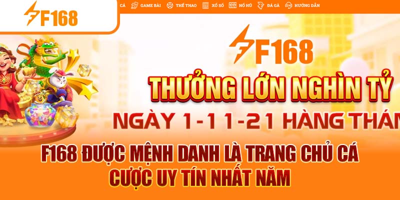 F168 NEWS 7 F168 được mệnh danh là trang chủ cá cược uy tín nhất năm